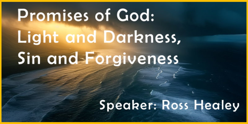 Promises of God: Light and Darkness, Sin and Forgiveness