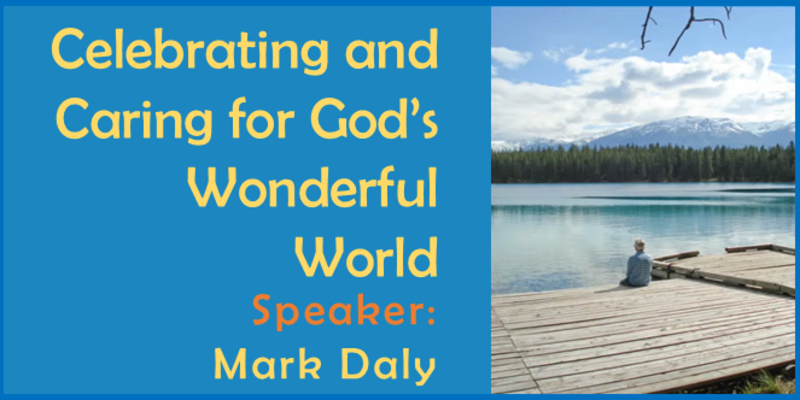 Celebrating and Caring for Gods Wonderful World